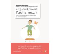 Quand j'avais l'autisme… La nouvelle version augmentée de Petit Léo et les 40 docteurs - Christine Buscailhon - Souffle D'or Eds - broché - Témoignage
