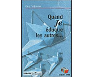 Quand Je éduque les autres... - Guy Delhasse - Couleur Livres Absl - broché - Guide