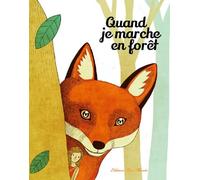 Quand je marche en forêt