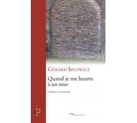 QUAND JE ME HEURTE À UN MUR