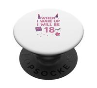 Quand Je me réveillerai, j'aurai 18 Ans, Fille de 18 Ans PopSockets PopGrip Adhésif