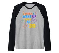 Quand Je me réveillerai, j'aurai 20 Ans Manche Raglan
