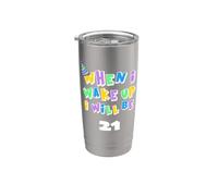 Quand je me réveillerai, j'aurai 21 ans Gobelet isotherme en acier inoxydable double paroi