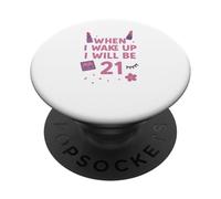 Quand Je me réveillerai, j'aurai 21 Ans PopSockets PopGrip Adhésif