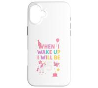 Quand Je me réveillerai, j'aurai 5 Ans, Une Fille de 5 Ans Coque pour iPhone 16 Plus