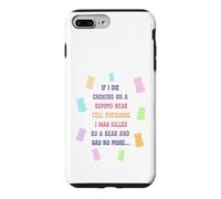 Quand Je meurs et étouffe sur Un Ours en gélatine, Dites à Tout Le Monde Coque pour iPhone 7 Plus/8 Plus