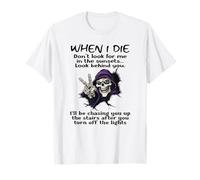 Quand Je mourrai, ne me Cherche Pas dans Les couchers de Soleil, Regarde derrière toi T-Shirt