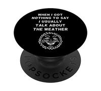 Quand Je n'ai Rien à dire, Je Parle de la météo PopSockets PopGrip Adhésif