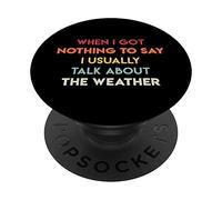 Quand Je n'ai Rien à dire, Je Parle de la météo PopSockets PopGrip Adhésif
