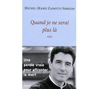 Quand je ne serai plus là – Éditions Robert Laffont