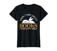 Quand Je Pense aux Livres, Je Touche à Mon étagère Lecture de Rat de bibliothèque T-Shirt Graphique avec Valeur, Femme, Noir, L