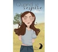 Quand je respire: Tome 1 - format poche