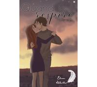 Quand je respire, tome 2: Nouvelle édition