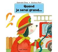 Giuliano Ferri – Quand je serai grand – Album jeunesse – Cartonné