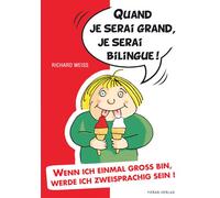 Quand je serai grand, je serai bilingue Wenn ich einmal gross bin, werde ich zweispraching sein - Richard Weiss - Yoran Embanner - broché - Essai