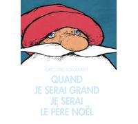 Quand je serai grand je serai le Père Noël