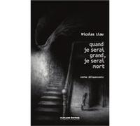 Quand je serai grand, je serai mort Nicolas Liau (Auteur)