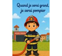 Quand je serai grand, je serai pompier