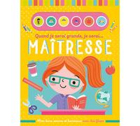 Quand je serai grande, je serai maîtresse Sarah Wade (Illustration)