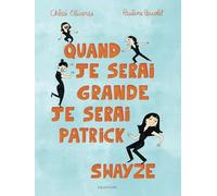 Quand je serai grande, je serai Patrick Swayze