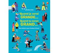 Quand je serai grande... quand tu seras grand... Des métiers pour toutes et tous !