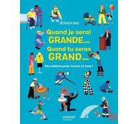 Quand je serai grande... quand tu seras grand... Des métiers pour toutes et tous ! - Jessica Das - Mango - cartonné - Document jeunesse