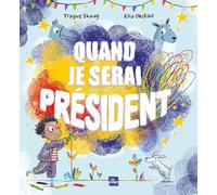 Quand je serai président