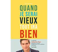 Quand Je Serai Vieux Tout Ira Bien