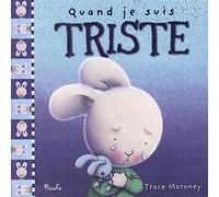 Quand je suis triste