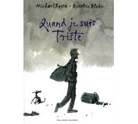 Michael Rosen – Quand je suis triste – À partir de 6 ans – Gallimard Jeunesse – Cartonné