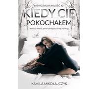 Quand je t'aimais - Kamila Mikołajczyk (Buch auf Polnisch)