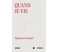 Quand je vis - Ouanessa Younsi - Mémoire d'encrier - broché - Poésie