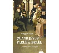 Quand Jésus parle à Israël - Un rabbin lit les Évangiles