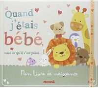 Quand j'étais bébé , voici ce qu'il s'est passé