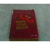 Quand j'étais déesse