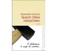 Quand J'étais Nietzschéen – Flammarion