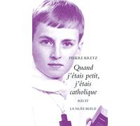 Quand j'étais petit, j'étais catholique