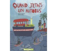Quand J'étais Un Autobus