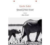 Quand j'étais vivant Estelle Nollet (Auteur)