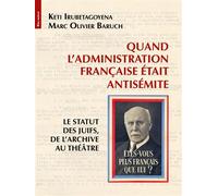 Quand l’administration française était antisémite - Marc-Olivier Baruch - Bleu Autour - broché - Essai