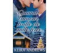 Quand l’amour brille de mille feux…: Romance MM