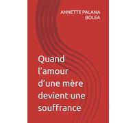 Quand l’amour d’une mère devient une souffrance