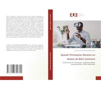 Quand l’Entreprise Devient un Acteur du Bien Commun: Conscience et Croissance, approche d'une responsabilité sociale équitable