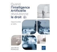 Quand l’Intelligence Artificielle révolutionne le droit: Opportunités et défis