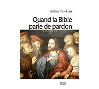 Quand la bible parle de pardon
