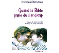 Quand la Bible parle du handicap - Emmanuel Belluteau - Salvator - broché - Essai