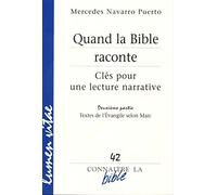 Quand La Bible Raconte - Clés Pour Une Lecture Narrative