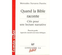 Quand la Bible raconte I Tome 1 Clés pour une lecture narrative - Mercedes Navarro Puerto - Lumen Vitae Eds - broché - Guide
