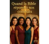 Quand la bible répond à nos combats