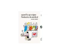 Quand la CGT soigne l'industrie du médical - Michel Pernet - Le Temps Des Cerises - broché - Essai